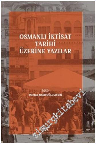 Osmanlı İktisat Tarihi Üzerine Yazılar - 2022