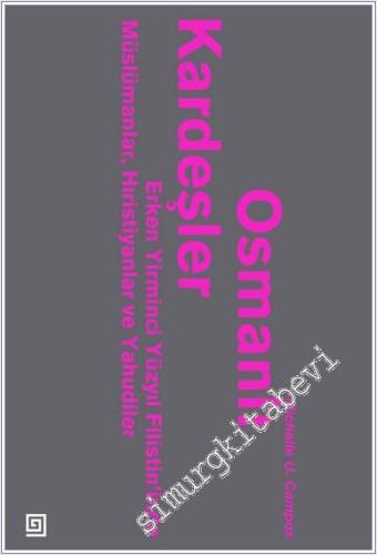 Osmanlı Kardeşler - Erken 20. Yüzyıl Filistin'inde Müslümanlar, Hristi