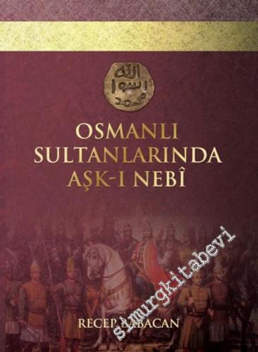 Osmanlı Sultanlarında Aşk-ı Nebi