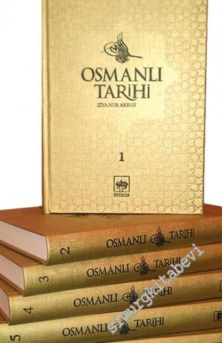 Osmanlı Tarihi: Osmanlı Devleti'nin Tahlilli, Tenkidli Siyasi Tarihi 6