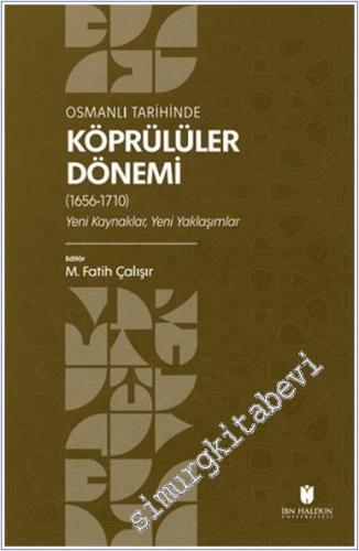 Osmanlı Tarihinde Köprülüler Dönemi (1656 - 1710) - 2024