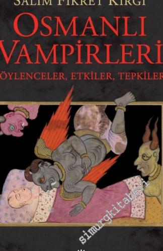 Osmanlı Vampirleri: Söylenceler, Etkiler, Tepkiler