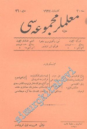 OSMANLICA: Muallimler Mecmuası - Yıl: Kanun - ı Evvel 1924, Sene: 3, S