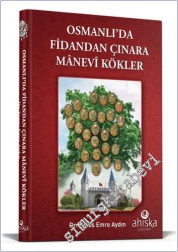 Osmanlıda Fidandan Çınara Manevi Kökler - 2024