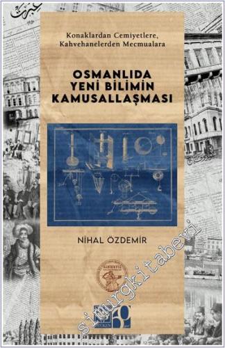 Osmanlıda Yeni Bilimin Kamusallaşması - 2024