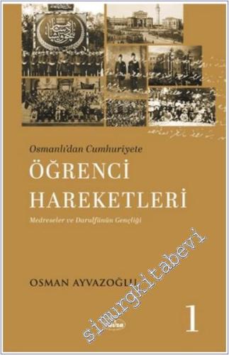 Osmanlı'dan Cumhuriyete Öğrenci Hareketleri 1 - 2024