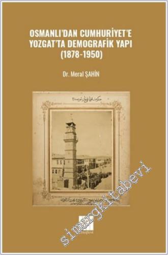 Osmanlı'dan Cumhuriyet'e Yozgat'ta Demografik Yapı (1878 - 1950) - 202