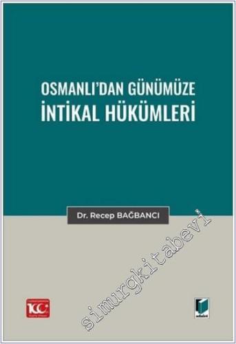 Osmanlı'dan Günümüze İntikal Hükümleri - 2022