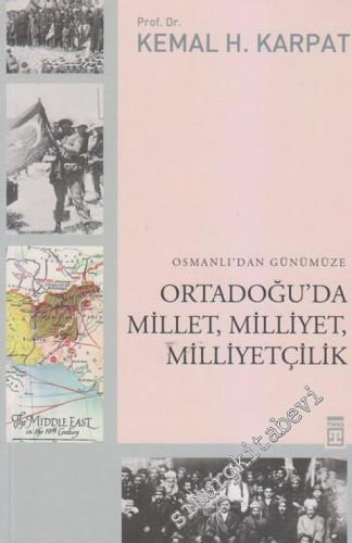 Osmanlı'dan Günümüze Ortadoğu'da Millet, Milliyet, Milliyetçilik