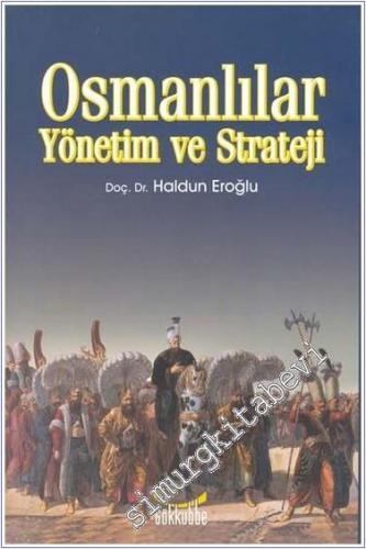 Osmanlılar Yönetim ve Strateji