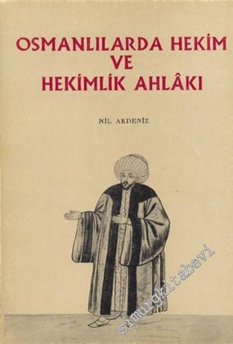 Osmanlılarda Hekim ve Hekimlik Ahlakı