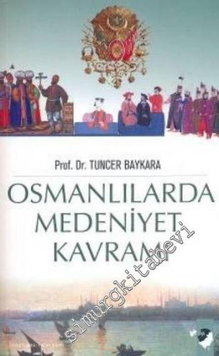 Osmanlılarda Medeniyet Kavramı