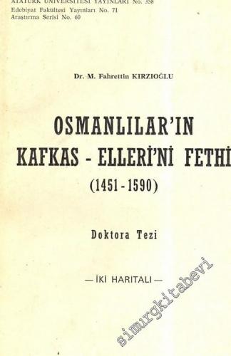 Osmanlılar'ın Kafkas Ellerini Fethi ( 1451 - 1590 ), Doktora Tezi