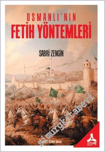 Osmanlı'nın Fetih Yöntemleri - 2024