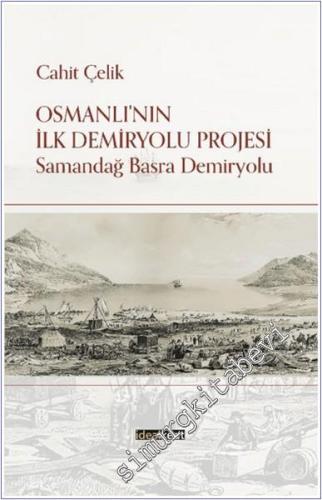 Osmanlı'nın İlk Demiryolu Projesi - 2024