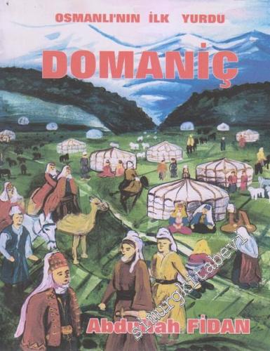 Osmanlı'nın İlk Yurdu Domaniç