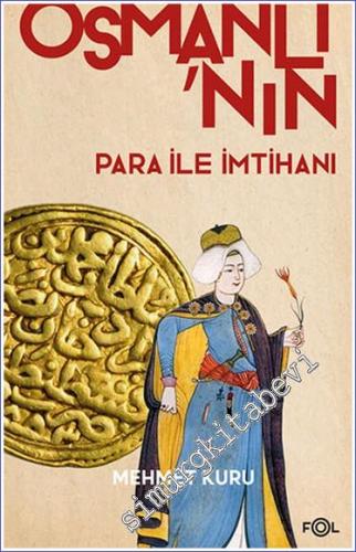 Osmanlı'nın Para ile İmtihanı : XVI. – XVII. Yüzyıllarda Osmanlı İmpar