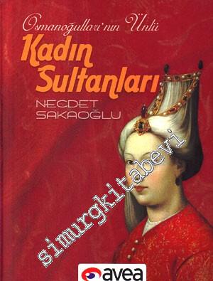 Osmanoğulları'nın Ünlü Kadın Sultanları