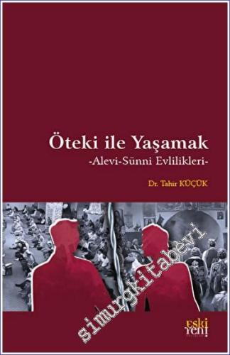 Öteki ile Yaşamak - Alevi Sünni Evlilikleri - 2023