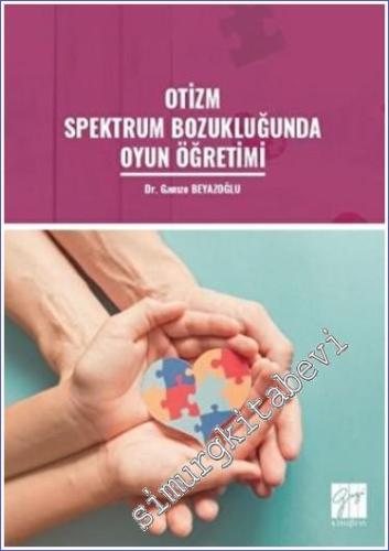 Otizm Spektrum Bozukluğunda Oyun Öğretimi - 2023