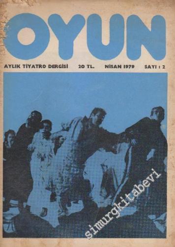 Oyun Aylık Tiyatro Dergisi - Sayı: 2 1 Nisan