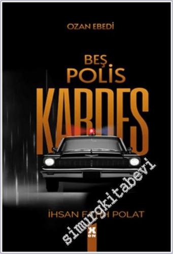 Ozan Ebedi - Beş Polis Kardeş - 2024