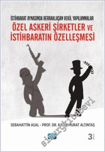 Özel Askeri Şirketler ve İstihbaratın Özelleşmesi : İstihbarat Aynasın