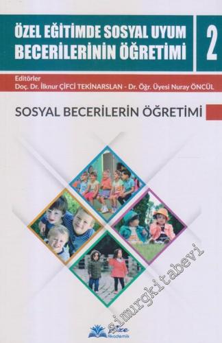 Özel Eğitimde Sosyal Uyum Becerilerinin Öğretimi Cilt 2