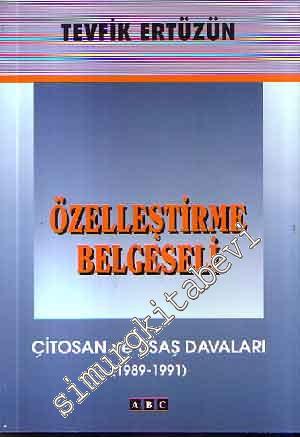 Özelleştirme Belgeseli: Çitosan ve Usaş Davaları 1989 - 1991