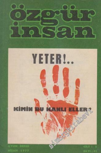 Özgür İnsan - Aylık Dergi - Dosya: Yeter! - Kimin Bu Kanlı Eller? - Sa