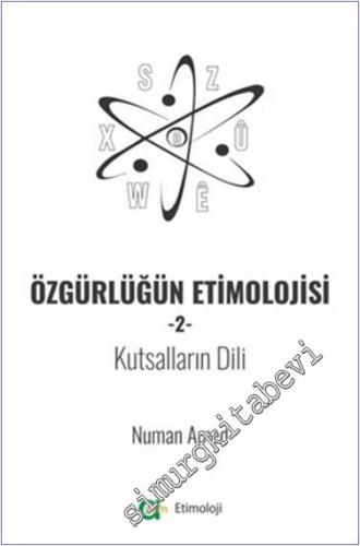 Özgürlüğün Etimolojisi 2 - Kutsalların Dili - 2024