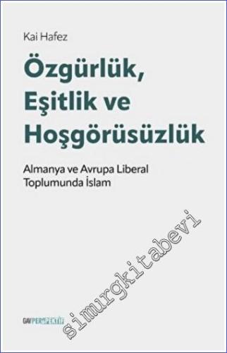 Özgürlük, Eşitlik ve Hoşgörüsüzlük : Almanya ve Avrupa Liberal Toplumu