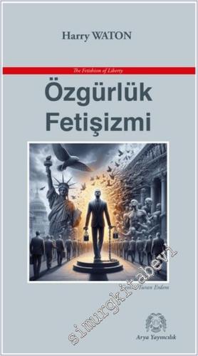 Özgürlük Fetişizmi - 2024