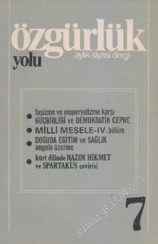 Özgürlük Yolu Aylık Siyasi Dergi - Sayı: 7 1 Aralık