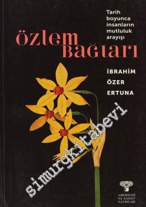 Özlem Bağları: Tarih Boyunca İnsanların Mutluluk Arayışları