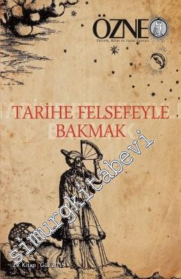 Özne Felsefe Bilim ve Sanat Yazıları - Dosya: Tarihe Felsefeyle Bakmak