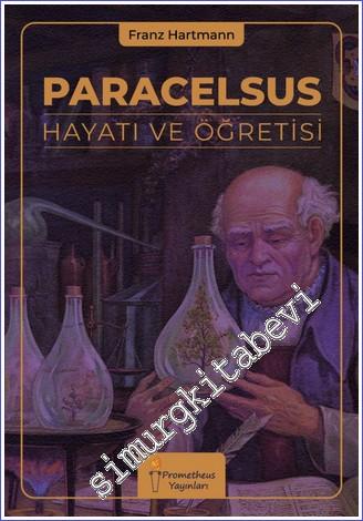 Paracelsus Hayatı ve Öğretisi - 2022