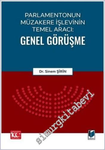 Parlamentonun Müzakere İşlevinin Temel Aracı: Genel Görüşme - 2024