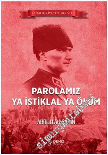 Parolamız Ya İstiklal Ya Ölüm - 2023