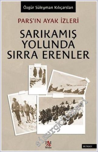 Pars'ın Ayak İzleri Sarıkamış Yolunda Sırra Erenler - 2024