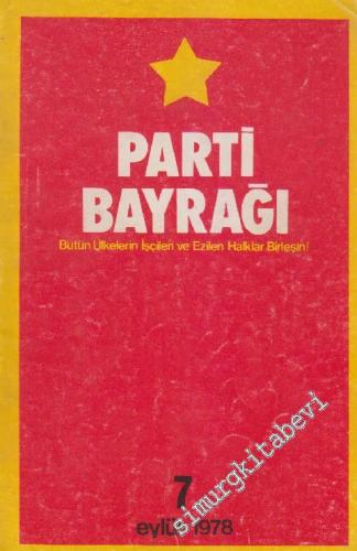 Parti Bayrağı Dergisi - Sayı: 7 1 Eylül