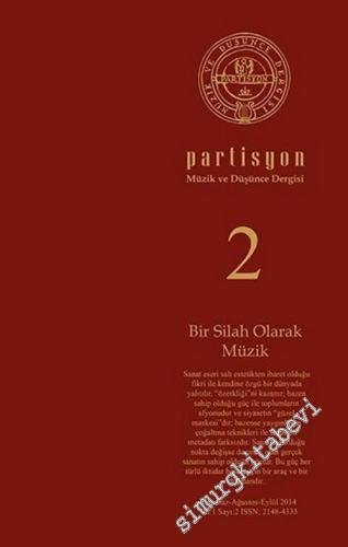 Partisyon Müzik ve Düşünce Dergisi - Dosya: Bir Silah Olarak Müzik - S