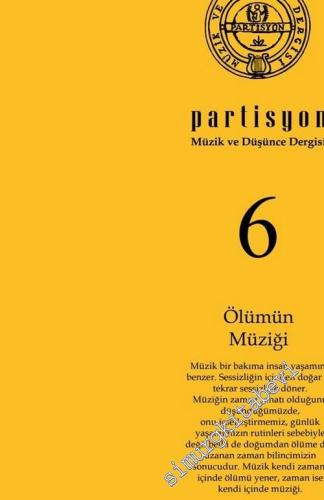 Partisyon Müzik ve Düşünce Dergisi - Dosya: Ölümün Müziği - Sayı: 6 Te