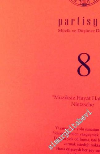 Partisyon Müzik ve Düşünce Dergisi - Müziksiz Hayat Hatadır - Sayı: 8 