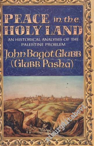 Peace in the Holy Land: An Historical Analysis of the Palesitne Proble