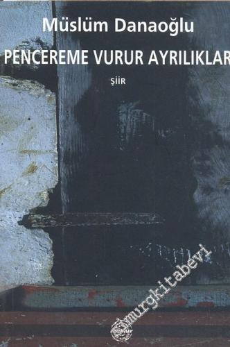 Pencereme Vurur Ayrılıklar