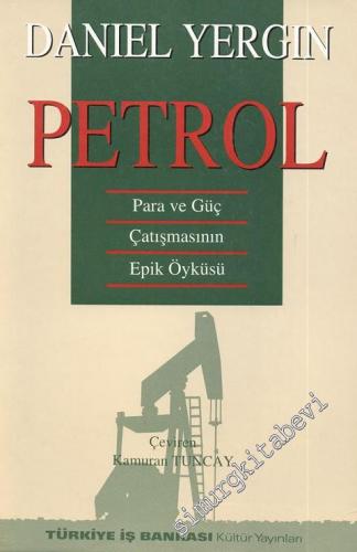 Petrol: Para ve Güç Çatışmasının Epik Öyküsü