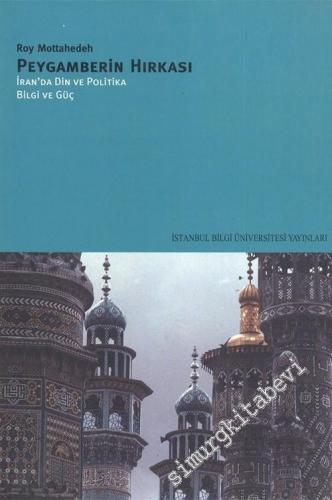 Peygamberin Hırkası: İran'da Din ve Politika, Bilgi ve Güç