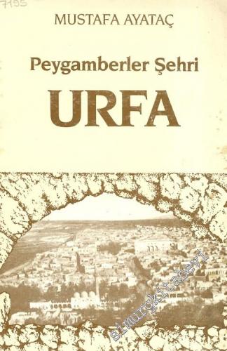 Peygamberler Şehri Urfa