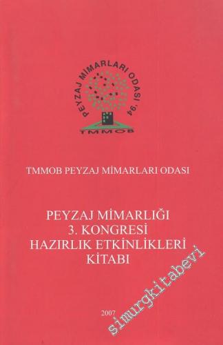 Peyzaj Mimarlığı 3. Kongresi Hazırlık Etkinlikleri Kitabı